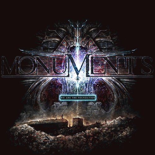 Monuments : We Are the Foundation